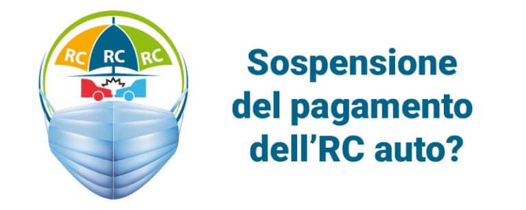 RC AUTO AI TEMPI DEL CORONAVIRUS: SOSPENSIONE DEL PAGAMENTO?